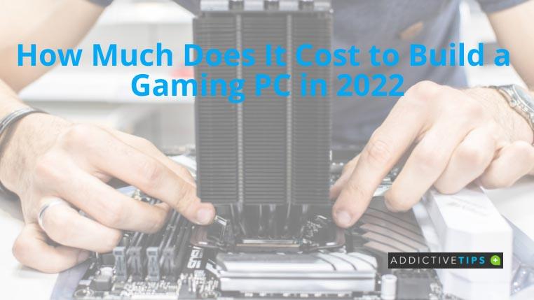 2022 年にゲーミング PC を構築するのにかかる費用はいくらですか 2022 年にゲーミング PC を構築するのにかかる費用はいくらですか