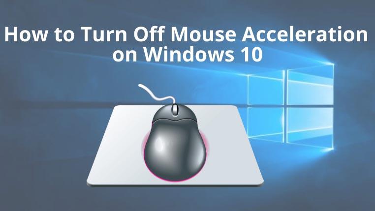 Comment désactiver l'accélération de la souris sur Windows 10