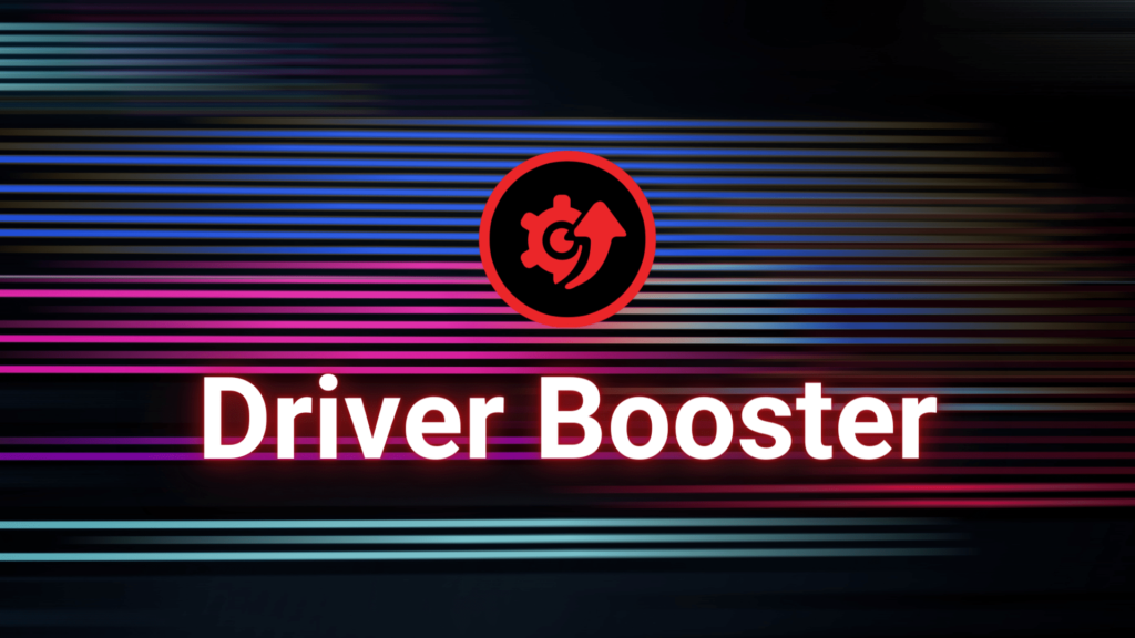 IObit Driver Boosterのダウンロードとセットアップ：Driver Boosterは安全ですか？