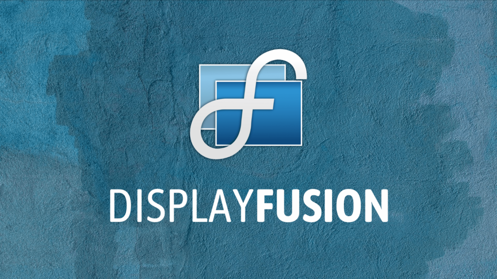 DisplayFusion：Windows10用のダウンロードとインストール