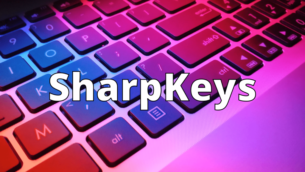 SharpKeysのダウンロードとWindows10用のインストール